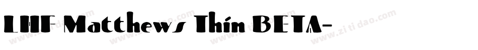 LHF Matthews Thin BETA字体转换